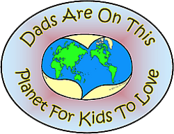 Dads Are On This Planet For Kids To Love