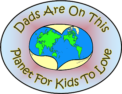 Dads Are On This Planet For Kids To Love